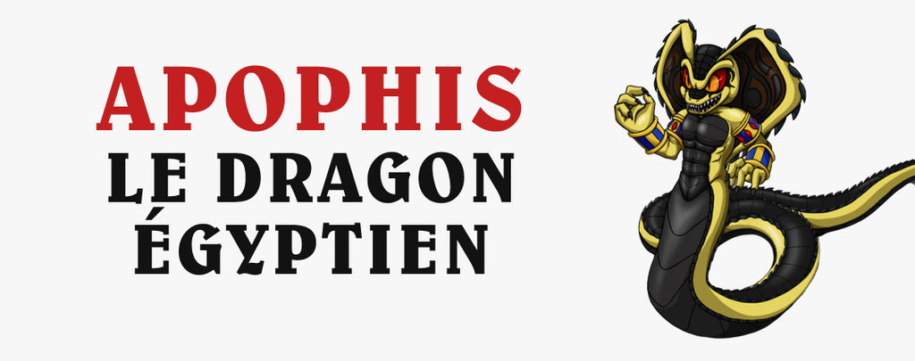 Apophis : Le Dragon Égyptien