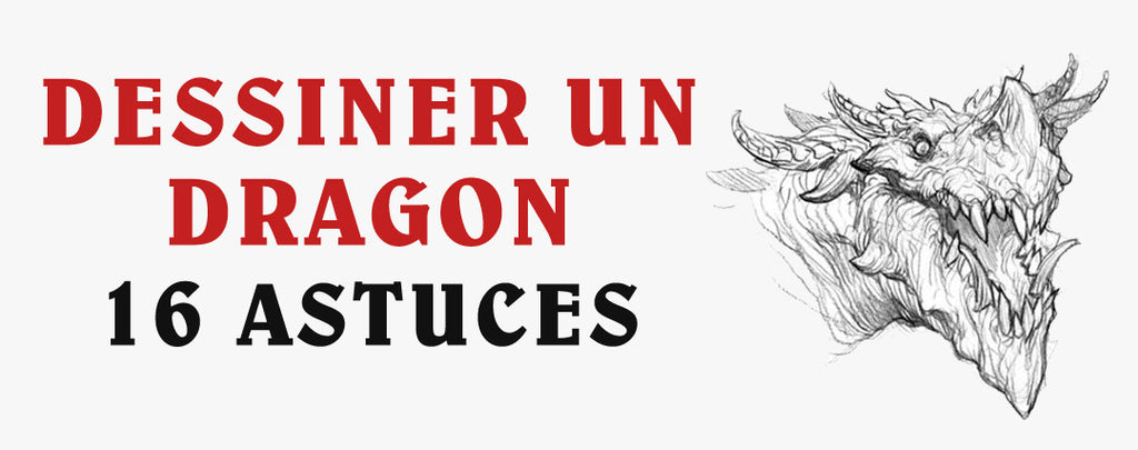Dessiner un Dragon : 16 Conseils d'Experts