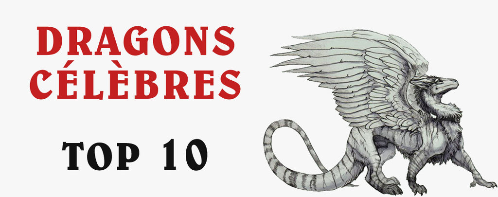 Dragons Célèbres : Top 10
